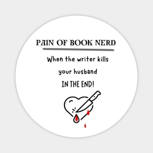 PAIN OF BOOK NERD Magnet